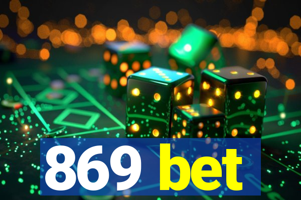 869 bet